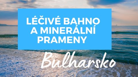 Healing mud and mineral springs in Bulgaria